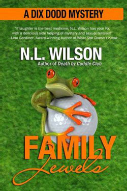 Family Jewels: Dix Dodd Mystery #2 by Author N.L. Wilson